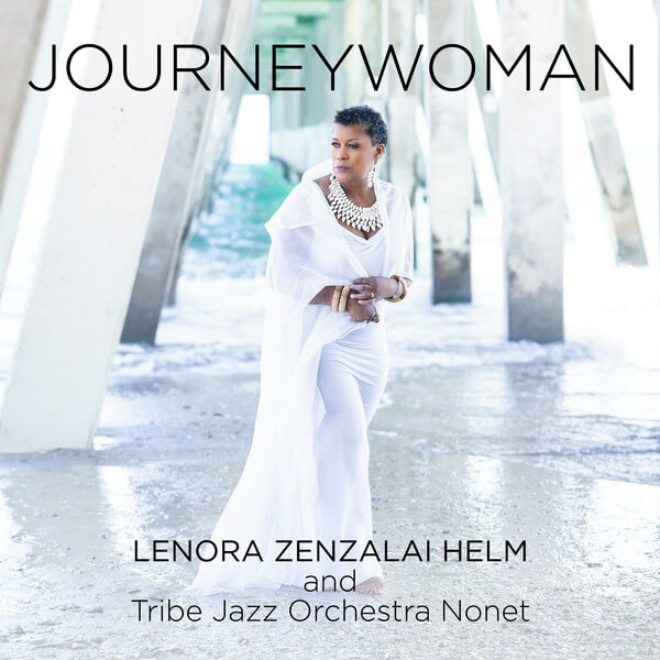 Lenora Zenzalai Helm and Tribe Jazz Orchestra Nonet - Journeywoman - CD