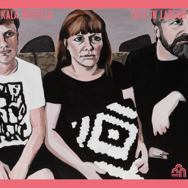 Kala Brisella - Lost In Labour - LP