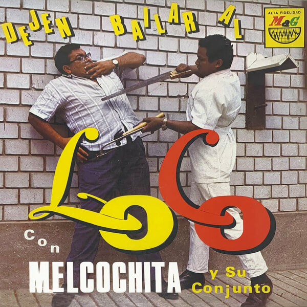 Melcochita Y SU Conjunto - Dejen Bailar Al Loco - LP