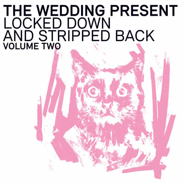 The Wedding Present - Locked Down And Stripped Back Volume Two - CD