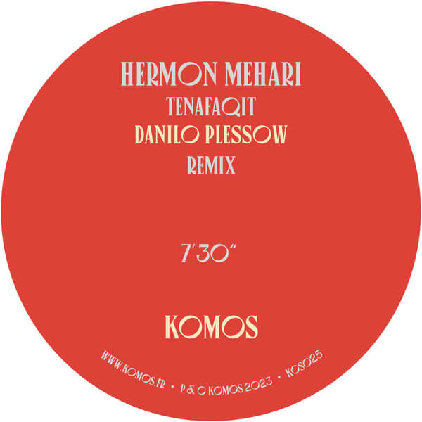 Hermon Mehari / Cheick Tidiane Seck - Tenafaqit (Danilo Plessow Remix) / Motherless Child  - 12"