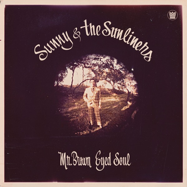 Sunny & The Sunliners - Mr Brown Eyed Soul - LP