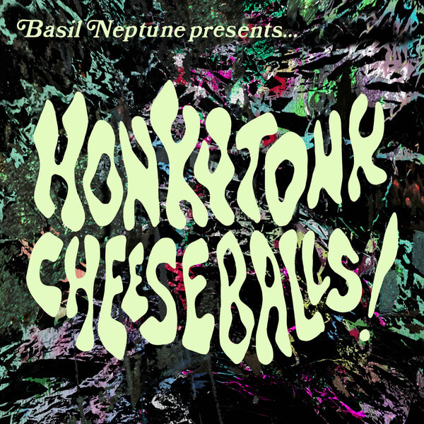 Basil Neptune - Honkytonk Cheeseballs - Tape