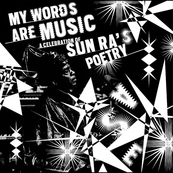 VA - My Words Are Music: A Celebration of Sun Ra's Poetry - CD