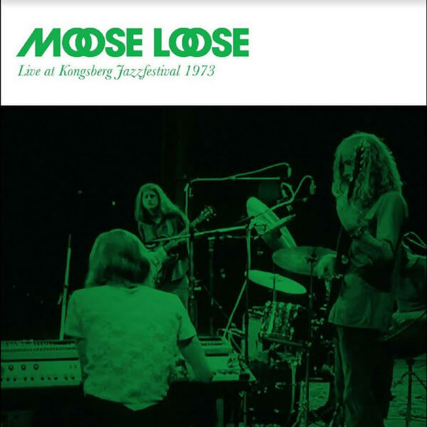 Moose Loose - Live at Kongsberg 1973 - LP