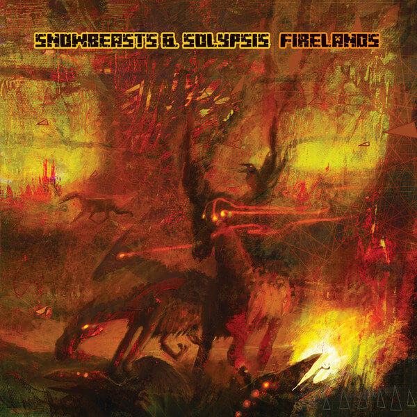 Snowbeasts & Solypsis - Firelands - LP