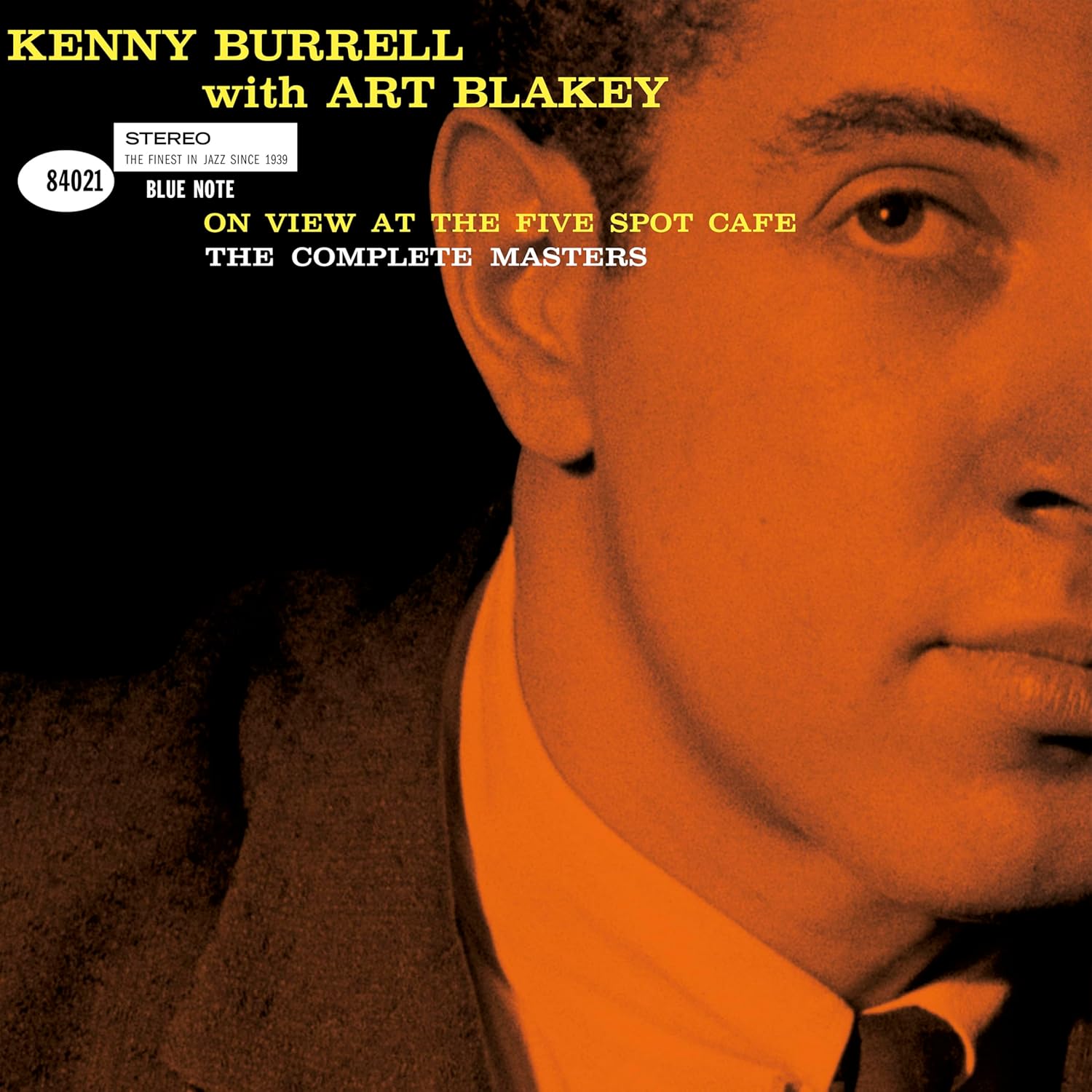 Kenny Burrell & Art Blakey - On View At The Five Spot Cafe: The Complete Master - CD
