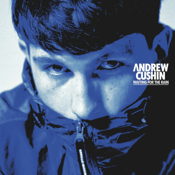 Andrew Cushin - Waiting For The Rain (Blue Cover) - LP