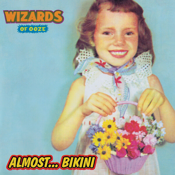 Wizards Of Ooze - Almost... Bikini - LP