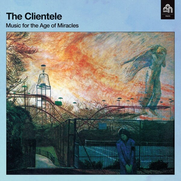 The Clientele - Music For The Age Of Miracles - LP+CD