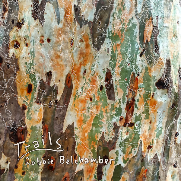 Robbie Belchamber - Trails - LP