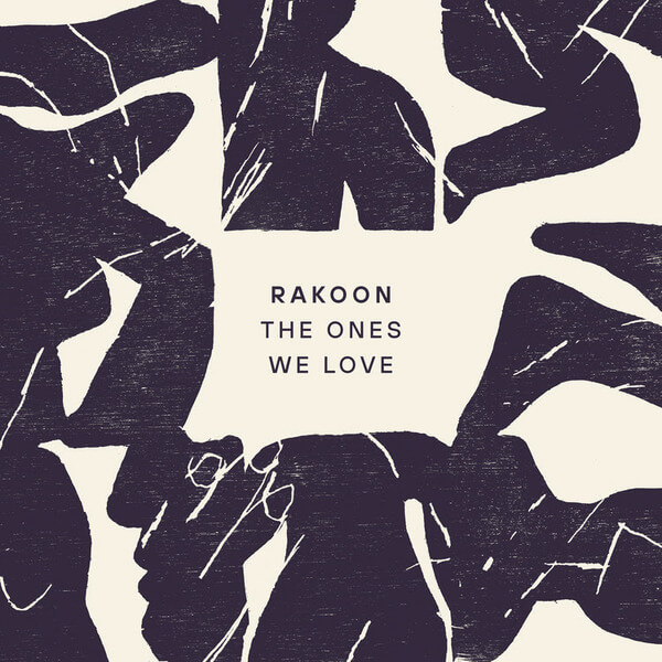 Rakoon - The Ones We Love - 12"