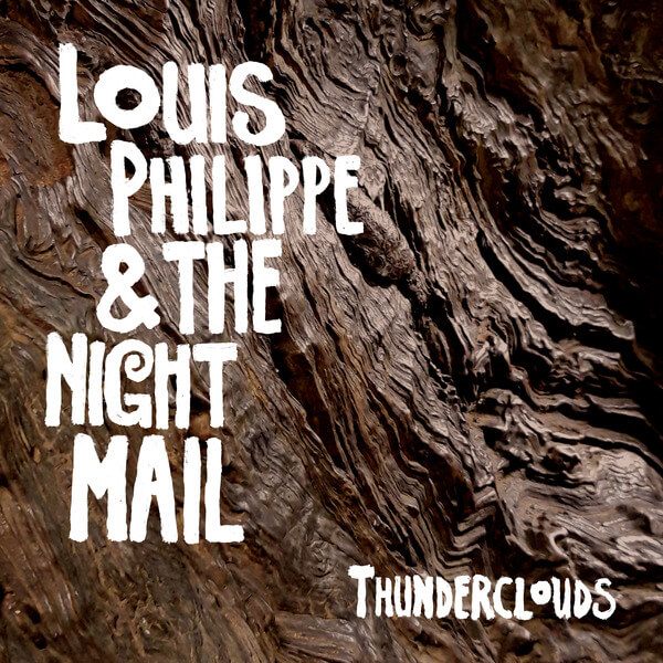 Louis Philippe & The Night Mail - Thunderclouds - LP