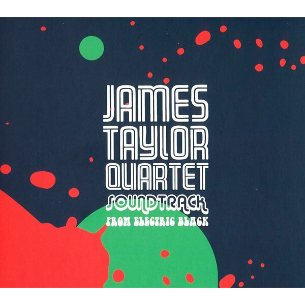 James Taylor Quartet - Soundtrack From Electric Black - CD