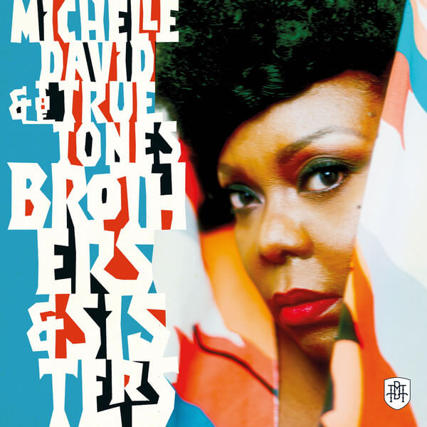 Michelle David & The True-tones - Brothers & Sisters - LP