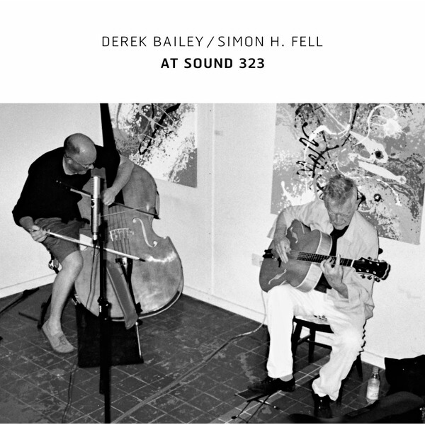 Derek Bailey / Simon H. Fell - At Sound 323 - 2LP