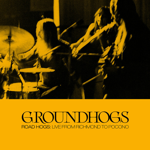 The Groundhogs - Roadhogs: Live From Richmond To Pocono - 3LP