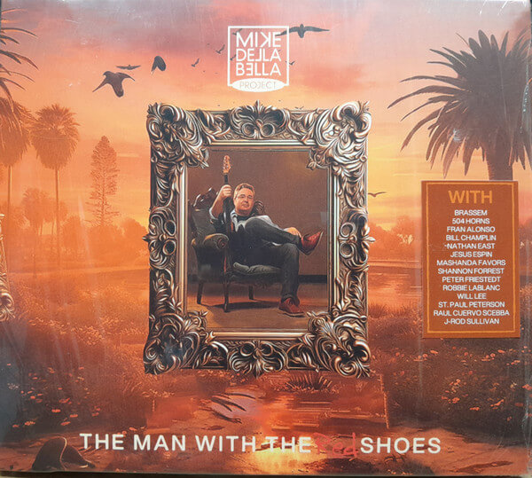 Mike Della Bella Project - The Man With The Red Shoes - CD