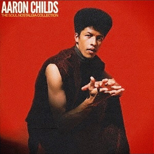 Aaron Childs - The Soul Nostalgia Collection - CD