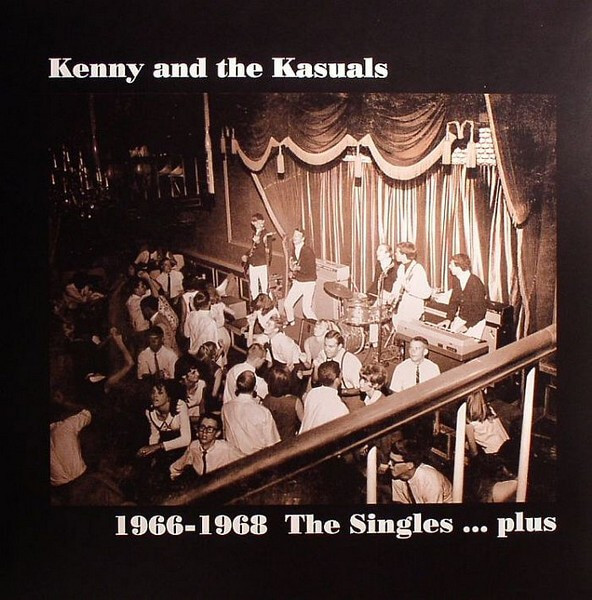 Kenny & The Kasuals - 1966-1968 The Singles ... Plus - Vinyl LP