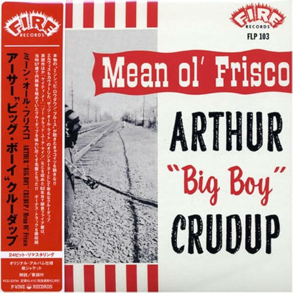 Arthur "Big Boy" Crudup - Mean Ol' Frisco - CD