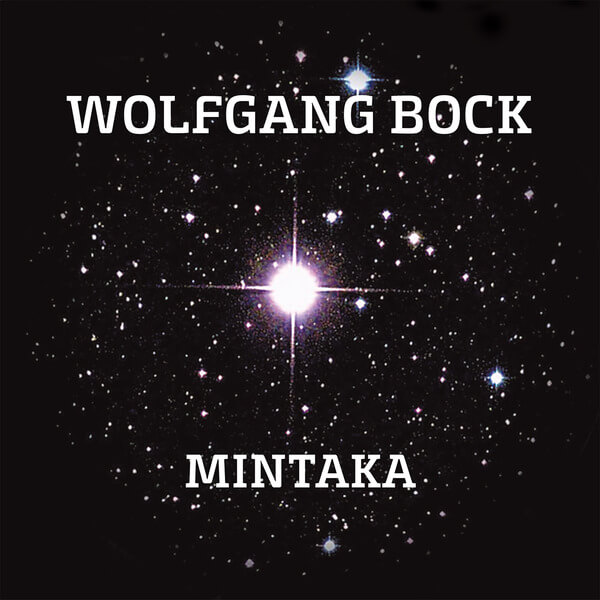 Wolfgang Bock - Mintaka - CD