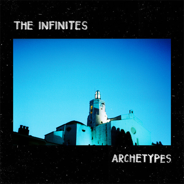 The Infinites - Archetypes - LP
