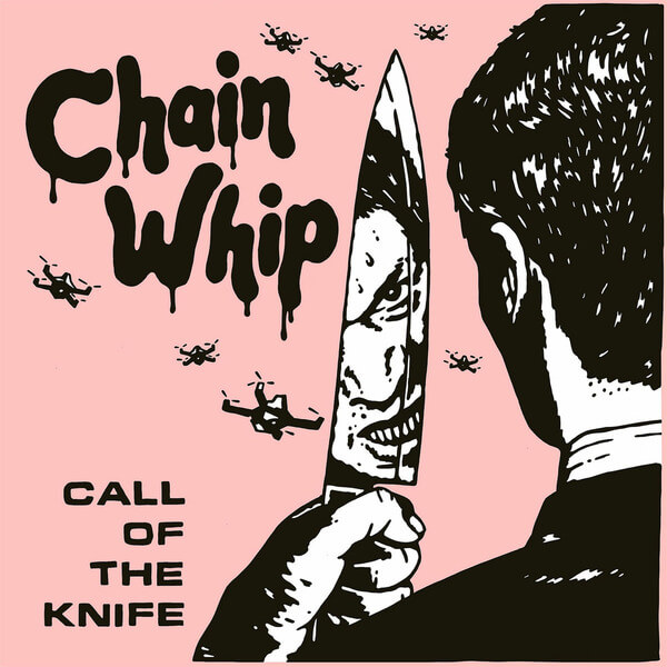 Chain Whip - Call Of The Knife - LP
