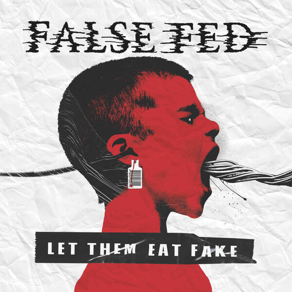 False Fed - Let Them Eat Fake - CD