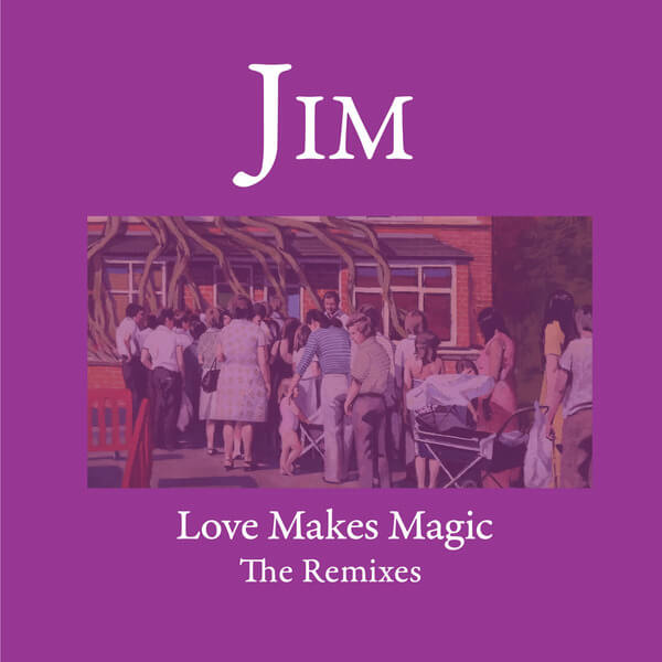 JIM - Love Make Magic - Remixes - 2LP