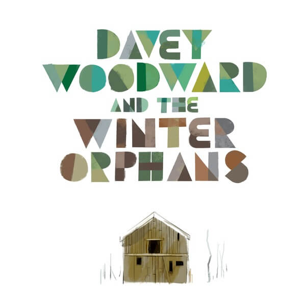 Davey Woodward And The Winter Orphans - Davey Woodward And The Winter Orphans - LP+CD