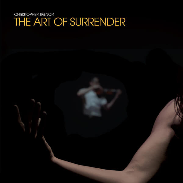 Christopher Tignor - The Art of Surrender - LP