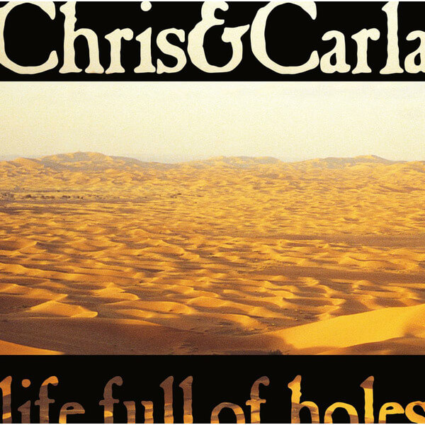 Chris & Carla - Life Full Of Holes - 2LP+CD