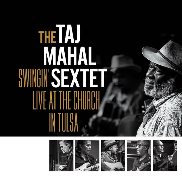 The Taj Mahal Sextet - Swingin’ Live at the Church in Tulsa - 2LP