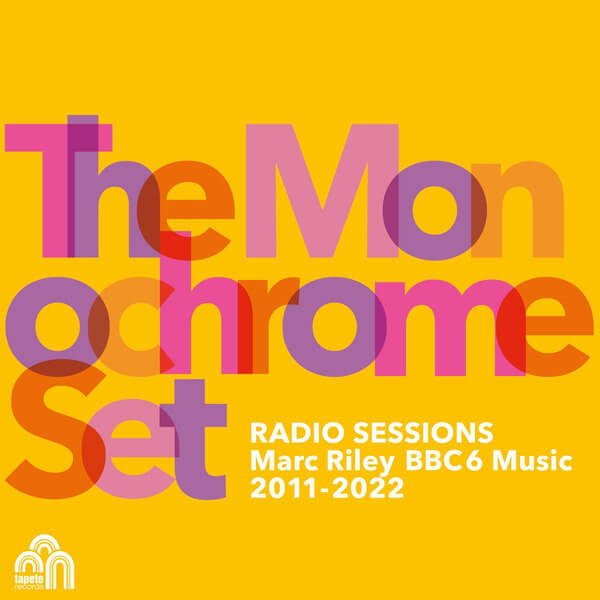 The Monochrome Set - Radio Sessions (Marc Riley Bbc6 Music 2011-2022) - 2LP
