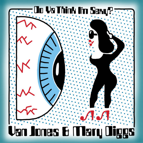Van Jones & Mary Diggs - Do Ya Think I'm Sexy? / Hypnotized - 7"