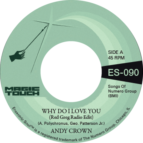 Andy Crown & Magic Touch - Why Do I Love You b/w Why Do I Love You - 7"