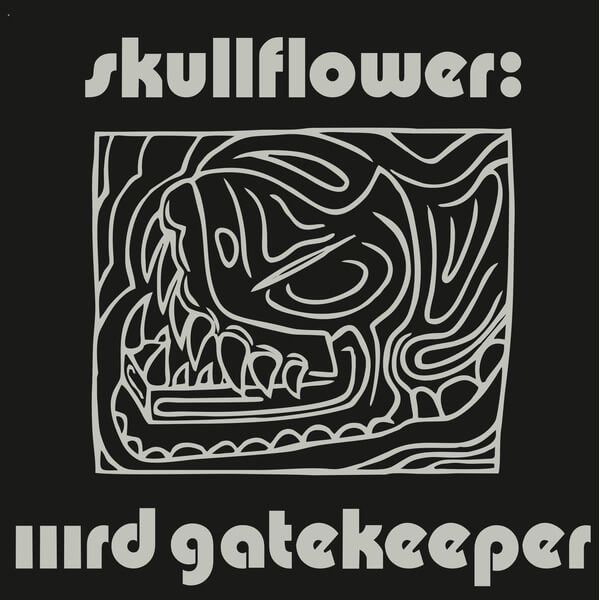 Skullflower - IIIrd Gatekeeper - 2LP