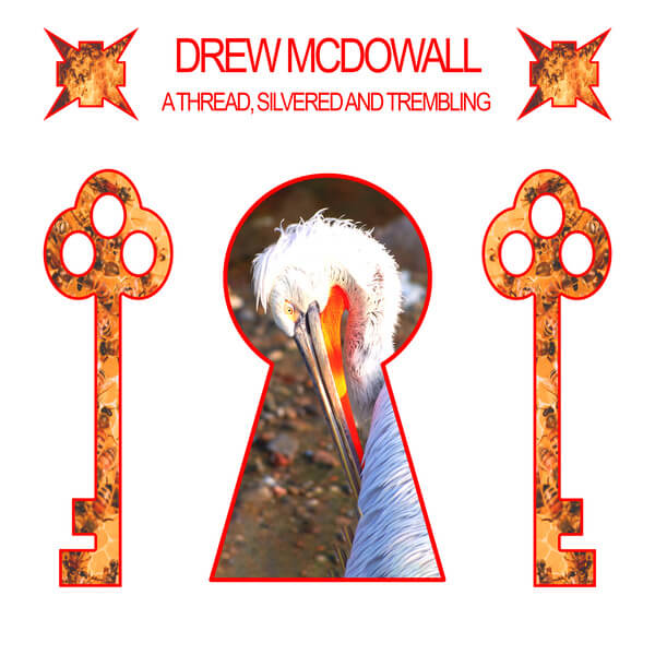 Drew McDowall - A Thread, Silvered and Trembling - LP