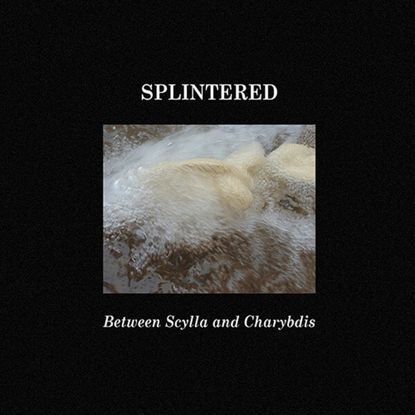 Splintered - Between Scylla and Charybdis - CD