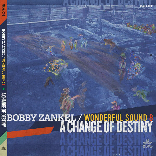 Bobby Zankel & Wonderful Sound 8 - A Change Of Destiny - CD