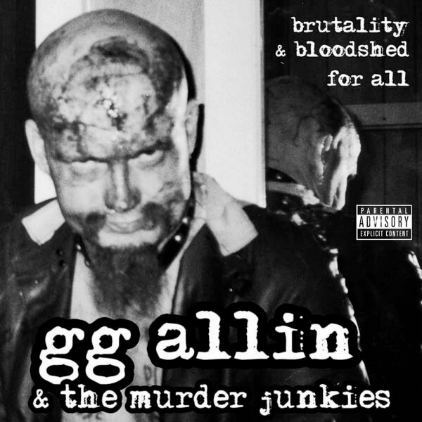 GG Allin & The Murder Junkies - Brutality And Bloodshed For All - LP