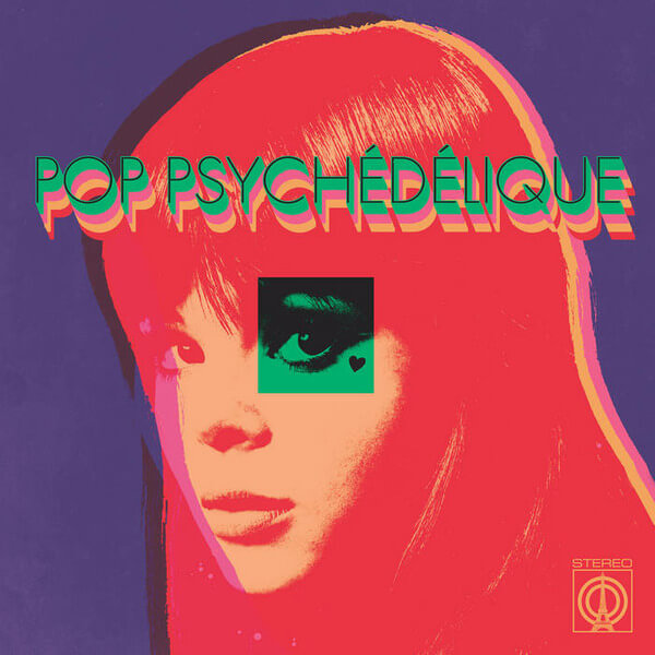 VA - Pop Psychedelique (The Best Of French Psychedelic Pop 1964-2019) - CD