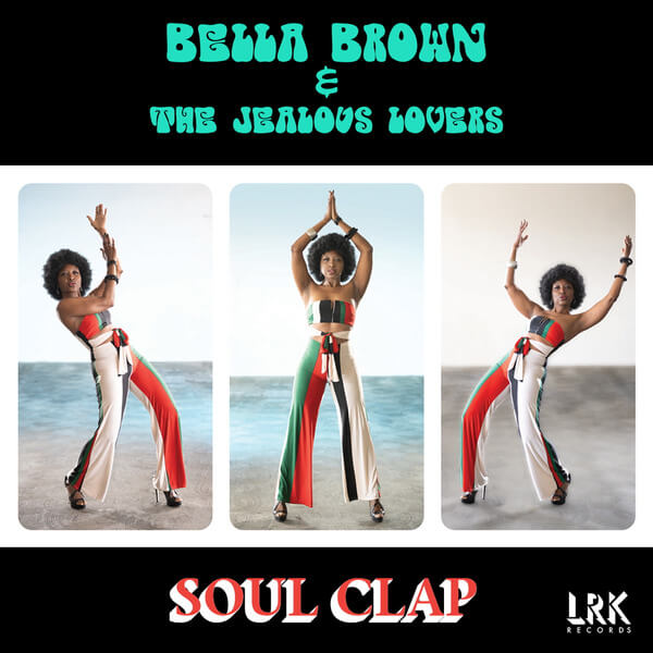 Bella Brown & The Jealous Lovers - Soul Clap - LP