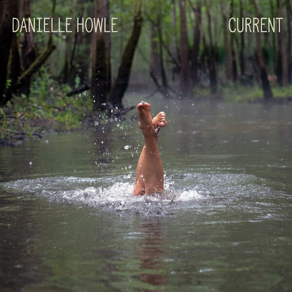 Danielle Howle - Current - CD