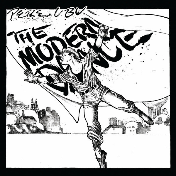 Pere Ubu - The Modern Dance - LP