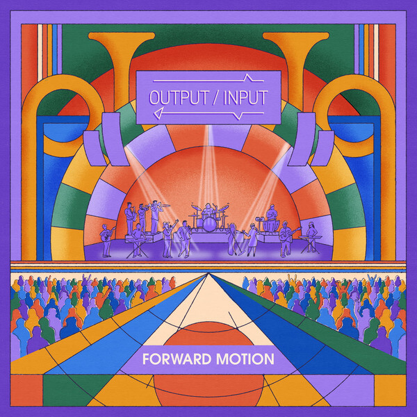 Output / Input - Forward Motion - 2LP