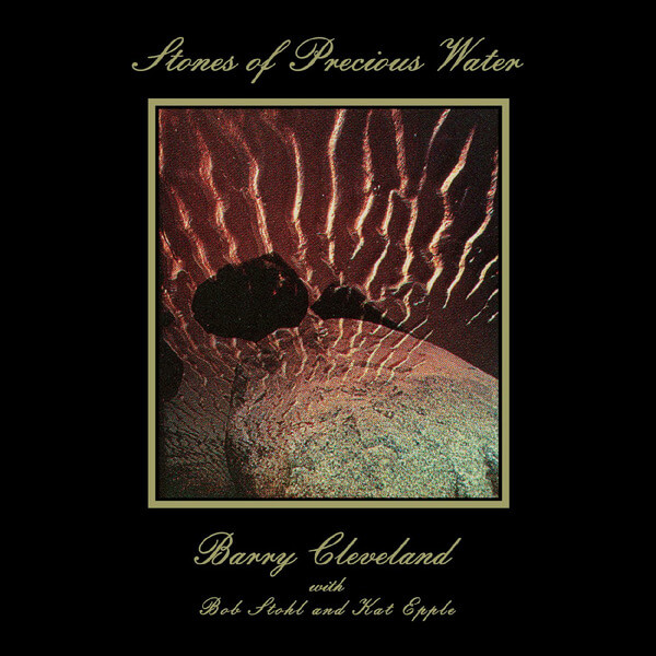Barry Cleveland - Stones Of Precious Water - LP