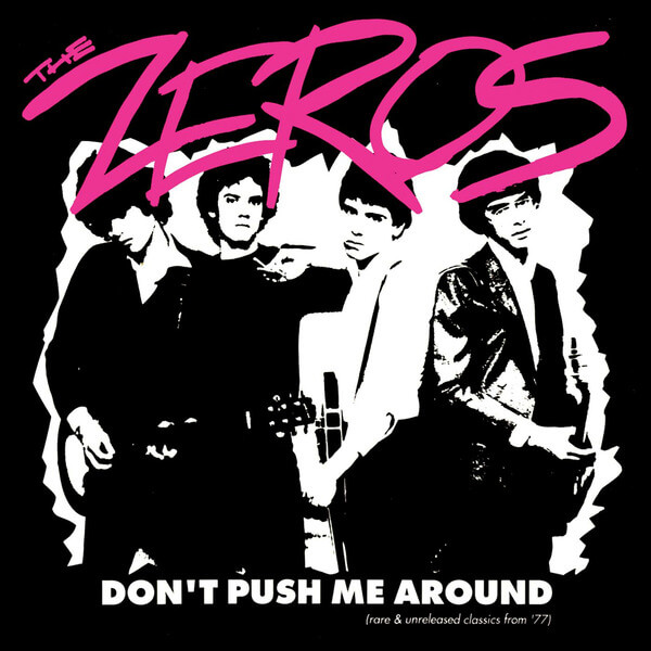The Zeros - Don't Push Me Around - 7"