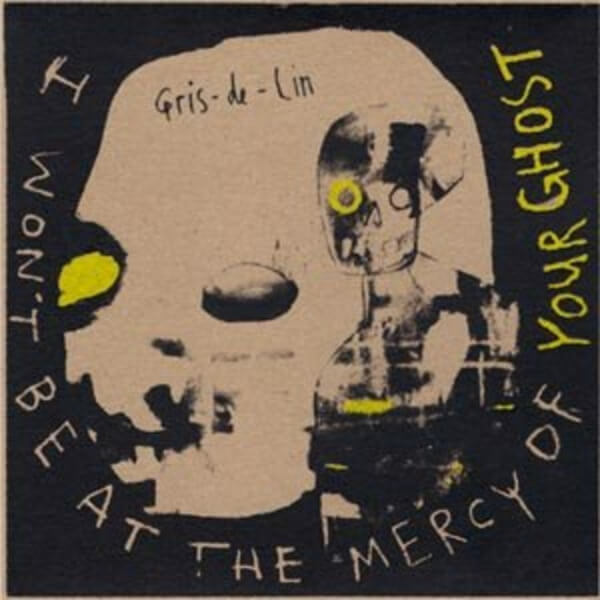 Gris-De-Lin - Your Ghost / Birthday - 7"